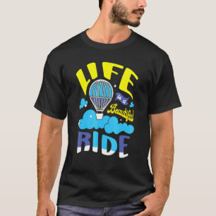 Camiseta La Vida Es Un Viaje Hermoso En Globo De Aire Calie
