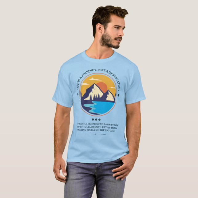 Camiseta La Vida Es Un Viaje, No Un Destino (Anverso completo)
