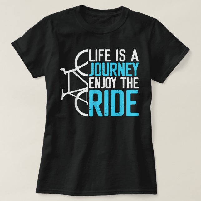 Camiseta La vida es un viaje para disfrutar de la bicicleta (Diseño del anverso)