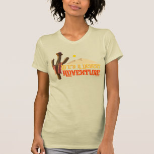 Camiseta La vida es una aventura del desierto