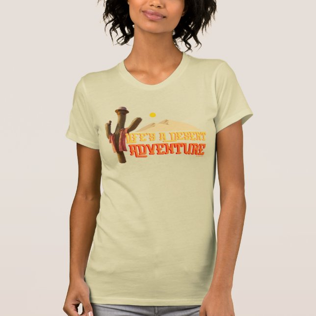 Camiseta La vida es una aventura del desierto (Anverso)