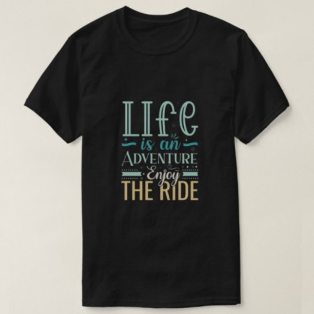 Camiseta La vida es una aventura disfrutando el viaje de lo (Subido por el creador)