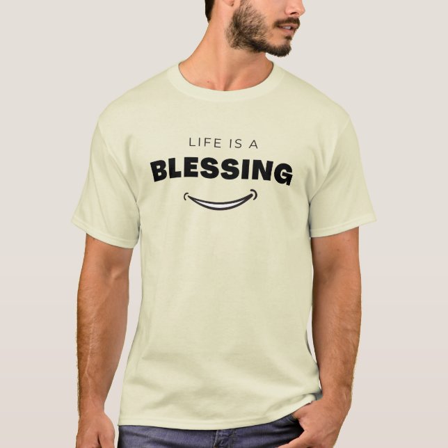 Camiseta La vida es una bendición T-Shirt (Anverso)