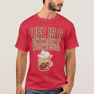 Camiseta La vida es una combinación de magia y café amigo