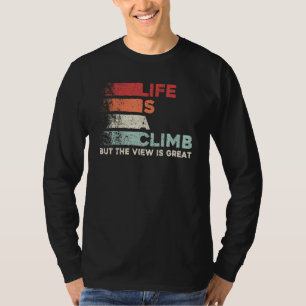 Camiseta La vida es una escalada. Pero Las Vistas Son Magní