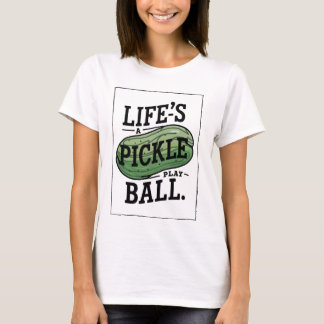 Camiseta La vida es una pelota de pickle, de juego