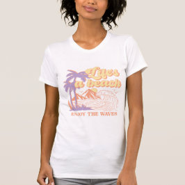 Camiseta La vida es una playa