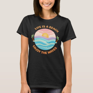 Camiseta La vida es una playa Disfruta las olas Puesta de s
