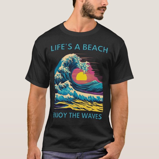 Camiseta La vida es una playa disfrutar de las olas (Anverso)