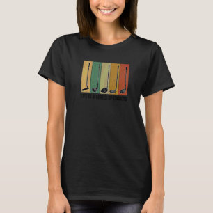 Camiseta La Vida Es Una Serie De Elecciones Jugador De Golf