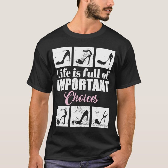 Camiseta La Vida Está Llena De Elecciones Importantes Típic (Anverso)