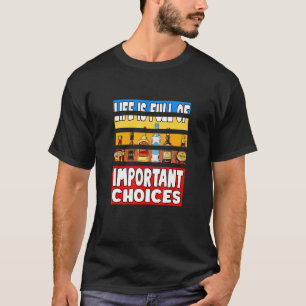 Camiseta La Vida Está Llena De Opciones De Alcohol