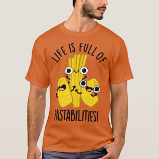 Camiseta La Vida Está Llena De Pastabilidades Divertidas Pa