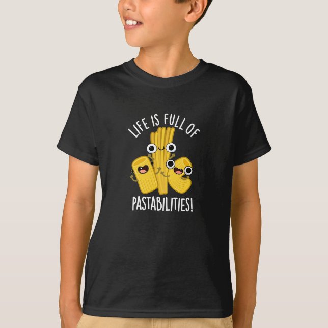 Camiseta La Vida Está Llena De Pastabilidades Graciosa Pun  (Anverso)