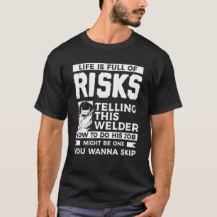 Camiseta La Vida Está Llena De Riesgos Que Le Dicen A Este