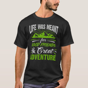 Camiseta La Vida Estaba Destinada A Buenos Amigos Y Gran Av