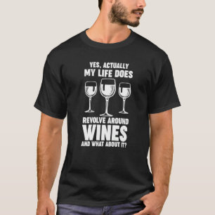 Camiseta la vida gira en torno a los vinos Winemaker Wine