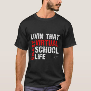 Camiseta La Vida Graciosa En Esa Loca Vida Virtual De La Es