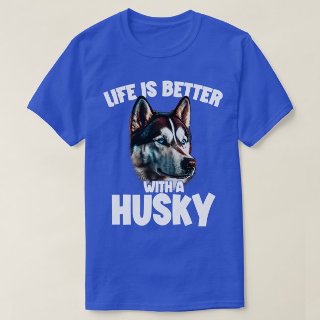 Camiseta La Vida Husky Siberiana Es Mejor Con Un Husky1 (Diseño del anverso)