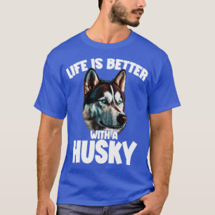 Camiseta La Vida Husky Siberiana Es Mejor Con Un Husky1