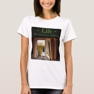 Camiseta La vida, la aventura continúa
