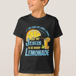 Camiseta La Vida Me Dio Algunos Lemones Pero Mi Jesús Que E