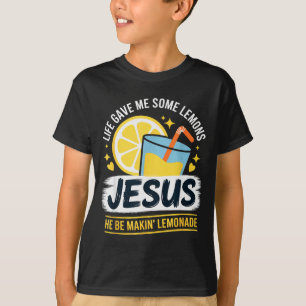 Camiseta La vida me dio algunos limones Jesús Él está hacie