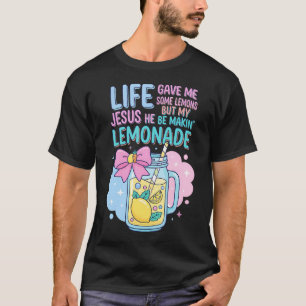 Camiseta La vida me dio algunos limones pero Jesús los conv