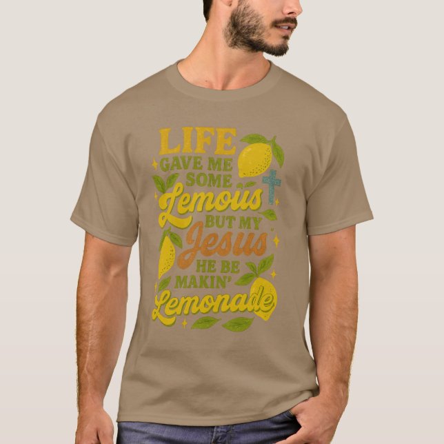 Camiseta La vida me dio algunos limones, pero mi Jesús, él  (Anverso)