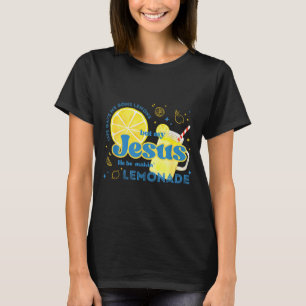 Camiseta La vida me dio algunos limones pero mi Jesús los c