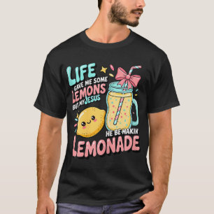 Camiseta La vida me dio algunos limones pero mi Jesús los c