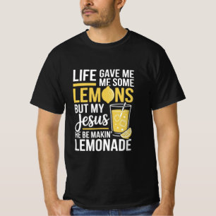 Camiseta La vida me dio algunos limones pero mi Jesús los c