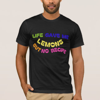 CAMISETA LA VIDA ME DIO LEMONES, PERO NO RECIBO