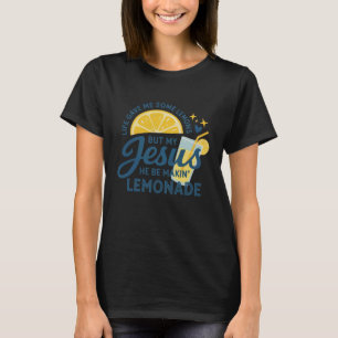Camiseta La vida me dio limones pero mi Jesús hace limonada