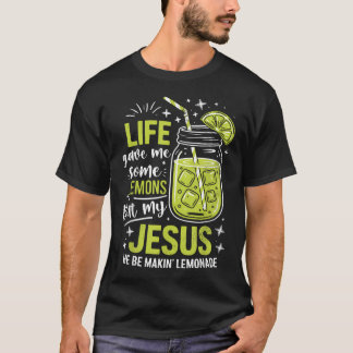 Camiseta La Vida Me Dio Limones Pero Mi Jesús Hace Limonada