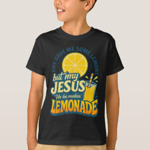 Camiseta La Vida Me Dio Un Poco De Limón Pero Mi Jesús Se H