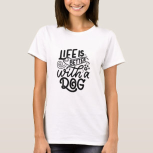 Camiseta La vida mejor con un perro gracioso