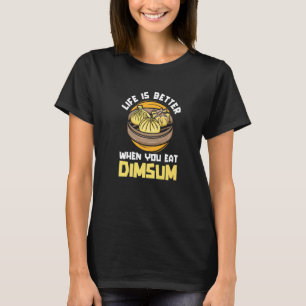 Camiseta La Vida Mejor Cuando Comes Dim Sum China Foo Chino