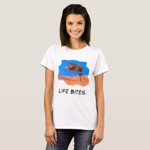 Camiseta La vida muerde la graciosa cita de mosquito mujere