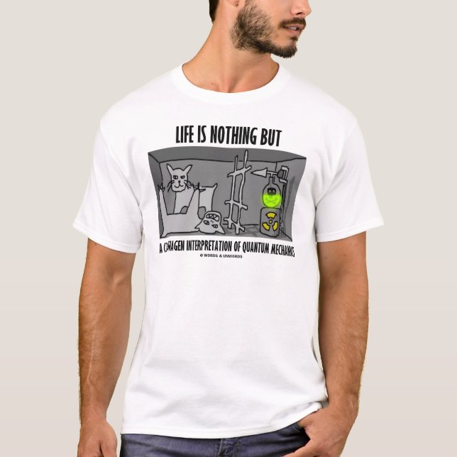 Camiseta La vida no es nada sino una interpretación de (Anverso)