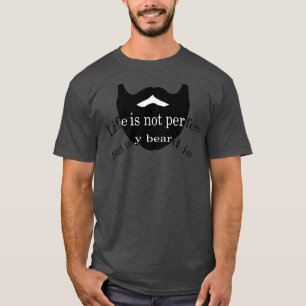 Camiseta La vida no es perfecta, pero mi barba tiene 2 años