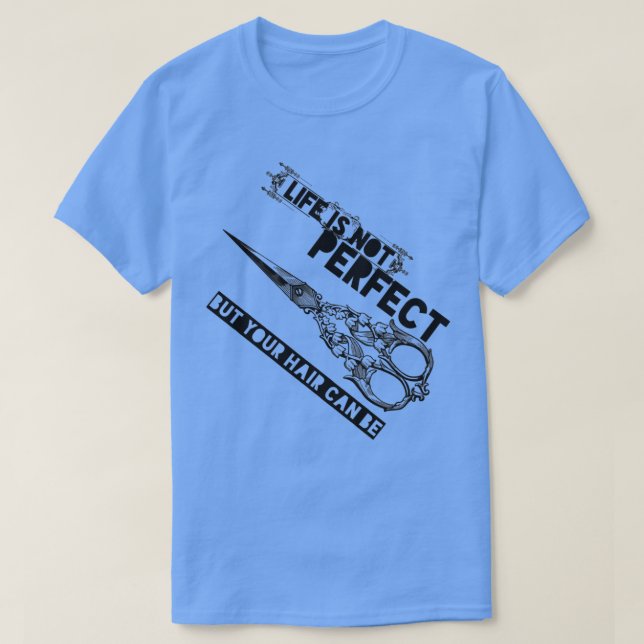 Camiseta La Vida No Es Perfecta Pero Tu Pelo Puede Ser Dive (Diseño del anverso)