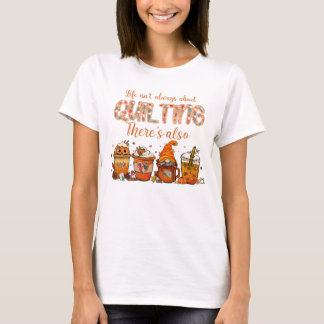 Camiseta La vida no es siempre acerca de saciar, también ha