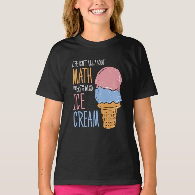 Camiseta La vida no es todo sobre matemáticas, también hay  (Anverso)