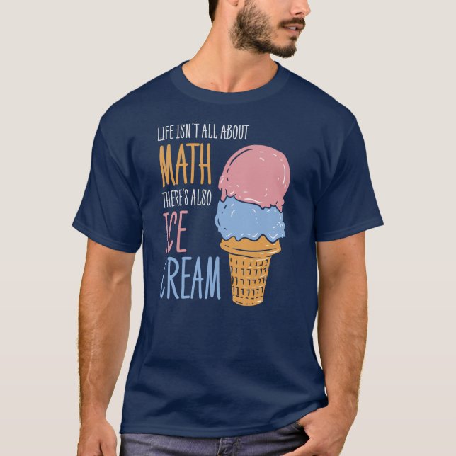 Camiseta La vida no es todo sobre matemáticas, también hay  (Anverso)