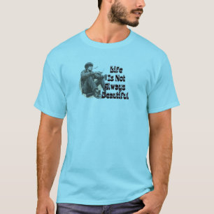 CAMISETA LA VIDA NO SIEMPRE ES BELLA