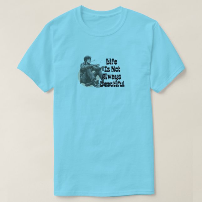 CAMISETA LA VIDA NO SIEMPRE ES BELLA (Diseño del anverso)