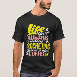 Camiseta La Vida No Siempre Se Trata De Cruzar Tejas Tambié