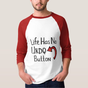 Camiseta La vida no tiene botón de deshacer