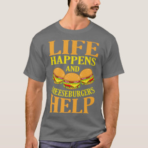 Camiseta La Vida Ocurre Y Las Queburgesas Ayudan A Hamburge